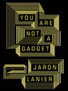 Cover image for You Are Not a Gadget